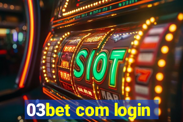 03bet com login